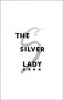 The Silver Lady